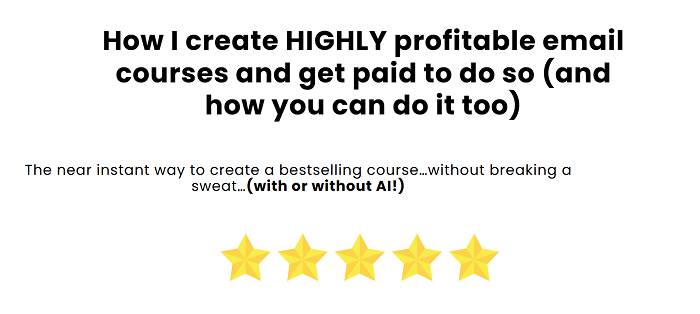 How I create HIGHLY Profitable email Courses and get Paid to do so (and how you can do it too)