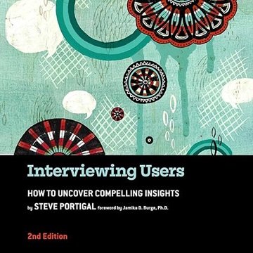 Interviewing Users (2nd Edition): How to Uncover Compelling Insights [Audiobook]