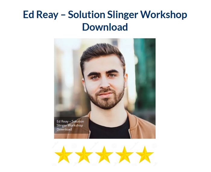 Ed Reay – Solution Slinger Workshop Download 2024