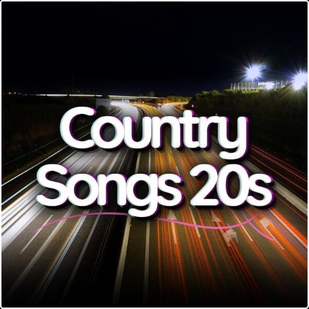 Various Artists - Country Songs 20s (2024) Mp3 320kbps  43fcf6cff727b5b91ec6ef85cedef9d1