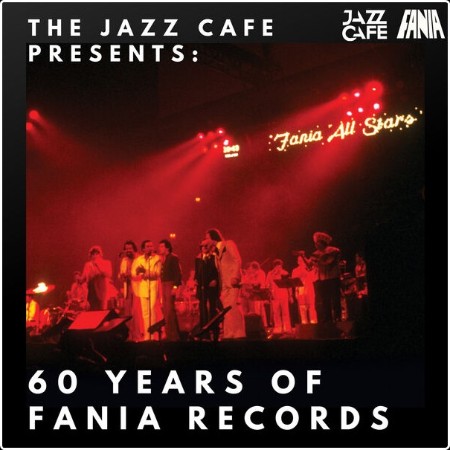 Various Artists - The Jazz Cafe Presents 60 Years Of Fania Records (2024) Mp3 320kbps  A4b42b9f58d5d9e37ada49673ca8deee