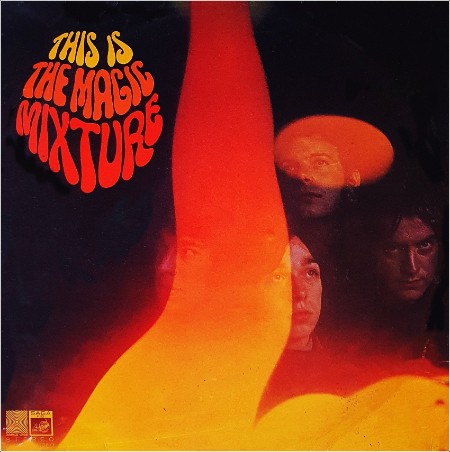 The Magic Mixture - This Is The Magic Mixture (1968-Saga FID) LP A8c4f3fea271eacf932bd73c4445defa