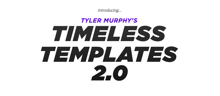 Timeless Templates 2.0 – Boost Your Sales, Conversions and Profits In Half The Time!