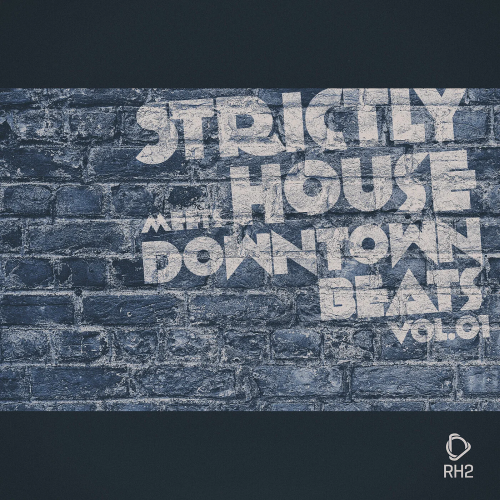 Strictly House Meets Downtown Beats Vol. 01 (2024)