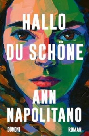 Cover: Ann Napolitano - Hallo, du Sch&ouml;ne