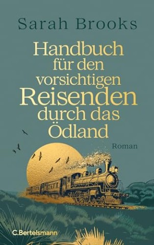 Cover: Brooks, Sarah - Handbuch f&uuml;r den vorsichtigen Reisenden durch das &Ouml;dland
