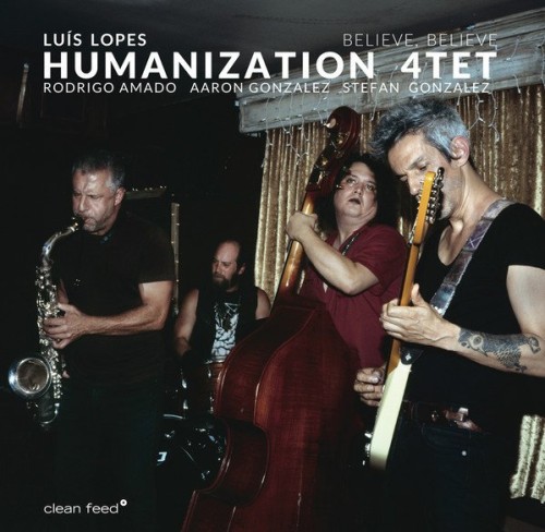 Lu&#237;s Lopes Humanization 4tet - Believe, Believe (2020) Lossless