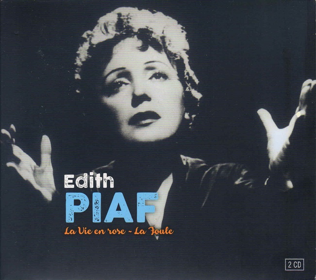 Edith Piaf - La Vie en rose. La Foule. 2 CD