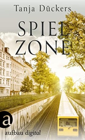 Cover: Tanja D&uuml;ckers - Spielzone