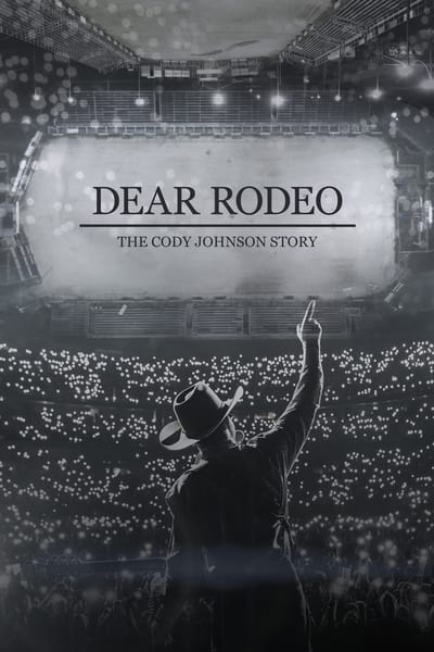 Dear Rodeo The Cody Johnson Story (2021) 1080p WEBRip DDP 2 0 8bit H 265-iVy 5a118be3550d9f4087fad3e4432fa1ce