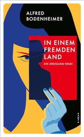 Bodenheimer, Alfred - In einem fremden Land: Ein Jerusalem-Krimi
