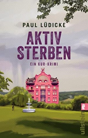 L&uuml;dicke, Paul - Aktiv sterben - Ein Kur-Krimi