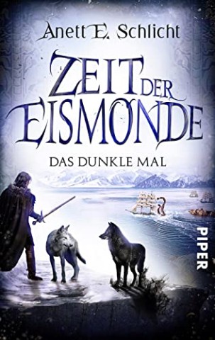 Anett E. Schlicht - Zeit der Eismonde (Zeit der Eismonde 3): Das dunkle Mal