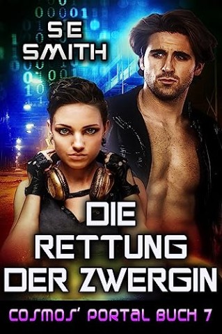 Cover: S.E. Smith - Die Rettung der Zwergin (Cosmos Portal 7)