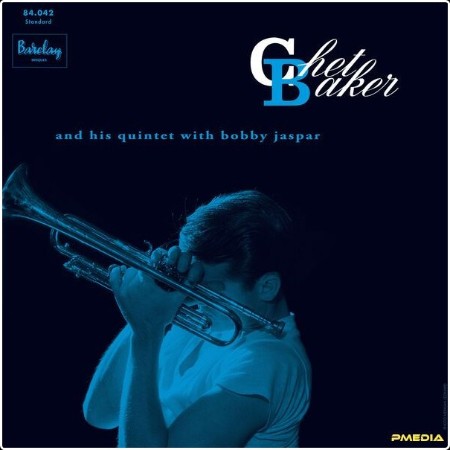 Chet Baker - Chet Baker And His Quintet With Bobby Jaspar (Chet Baker in Paris Vol  3) (2024) [24... 2d819e332e9e05d2bfb165142061c713