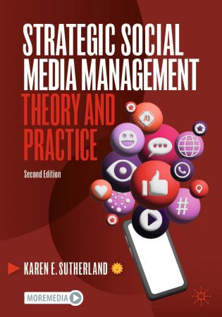 Strategic Social Media Management: Theory and Practice, Second Edition