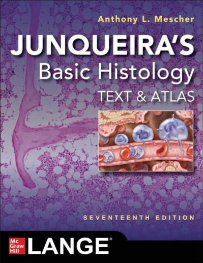 Junqueira's Basic Histology: Text and Atlas, Fifteenth Edition - Anthony Mescher 5b8c68788acf883b099a00e9cdcbae1f