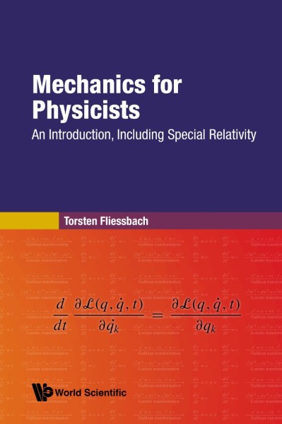 MECHANICS FOR PHYSICISTS: An Introduction, including Special Relativity - Torsten Fliessbach