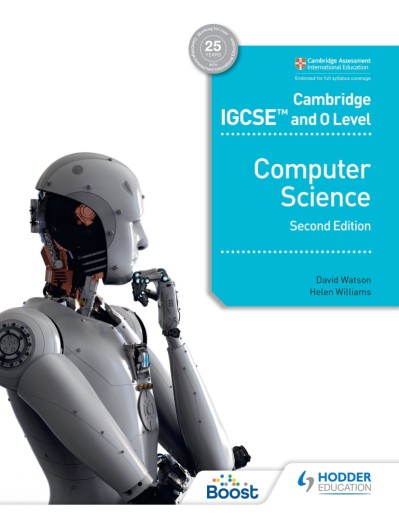 Cambridge IGCSE and O Level Computer Science Second Edition - David Watson 8177f2ca3af8a4b6e5bddb7ead12ba25