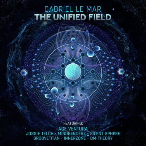 Gabriel Le Mar - The Unified Field (2024)