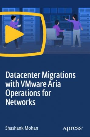 Datacenter Migrations with VMware Aria Operations for Networks