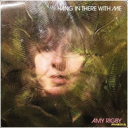 Amy Rigby - Hang in There with Me (2024) [16Bit-44 1kHz] FLAC  D3703917833b5e35eb1476d3b4957e4a