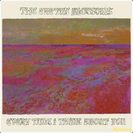 The Cactus Blossoms - Every Time I Think About You (2024) Mp3 320kbps  8dbb04897837cfea252a256ad0288755