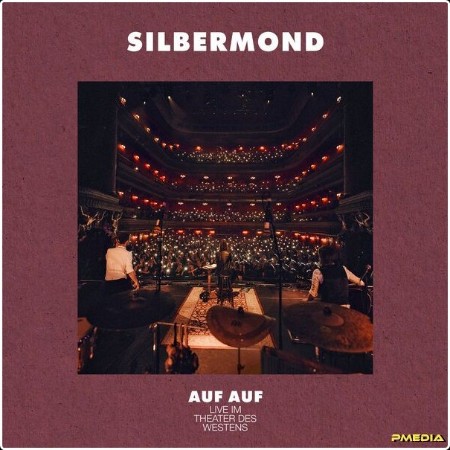 Silbermond - AUF AUF  (Live im Theater des Westens) (2024) [24Bit-48kHz] FLAC  Bee9d17b5fc846df806998209e02e556