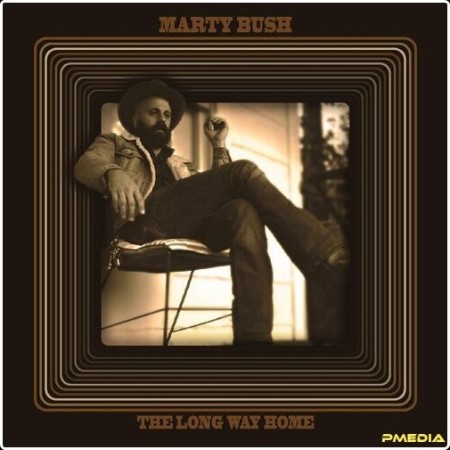 Marty Bush - The Long Way Home (2024) Mp3 320kbps  999e62faef2b1275a29c4dafae44ca58