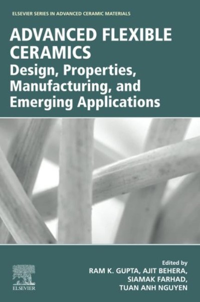 Advanced Flexible Ceramics: Design, Properties, Manufacturing, and Emerging Applic... 01daa2d1b3884690a4f5103a592f125a