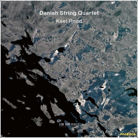 Danish String Quartet - Keel Road (2024) [24Bit-96kHz] FLAC  84b1ef7b6c4a9361c2406d05f21a175c