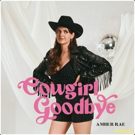 Amber Rae - Cowgirl Goodbye (2024) Mp3 320kbps  9b05769de9d466ff4abd88a718ed3468