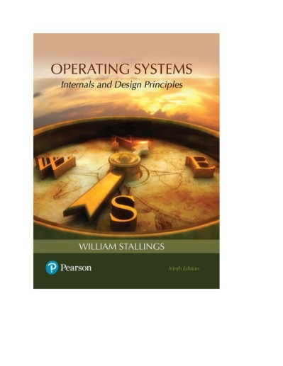 Operating Systems: Internals and Design Principles / Edition 9 - William Stallings 209f15e1a839542291156f8ab950c36e