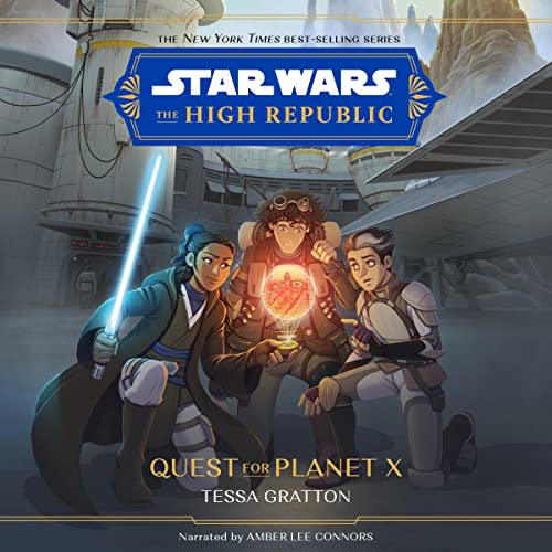 Star Wars: The High Republic: Quest for Planet X [Audiobook]