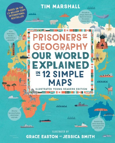 Prisoners of Geography: Our World Explained in 12 Simple Maps - Tim Marshall 27166e51b7b16945a998c9b87a0aad79