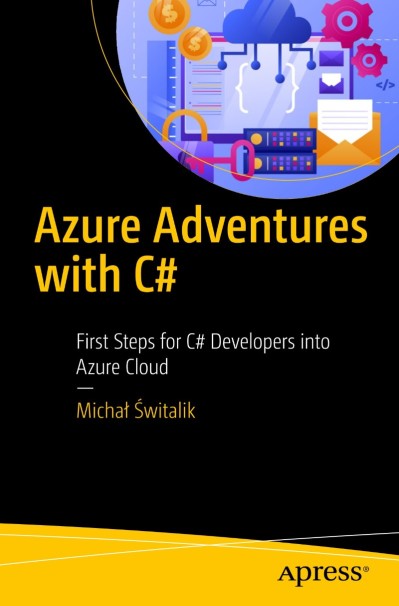 Azure Adventures with C#: First Steps for C# Developers into Azure Cloud - Michal ... 83a50df87fd71ed8e10a455ba774537d