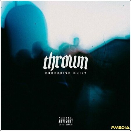 thrown - EXCESSIVE GUILT (2024) Mp3 320kbps  Aa5bb034cab96f753f437adcd2c2bc91