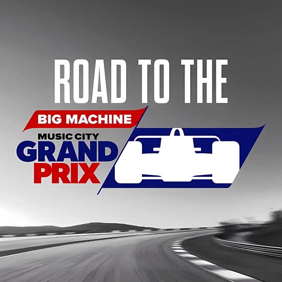 Road To The Big Machine: Music City Grand Prix