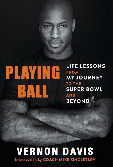 Playing Ball: Life Lessons from My Journey to the Super Bowl and Beyond - Vernon D... B1ab711bb8e7def900aa8210f9e3fa97