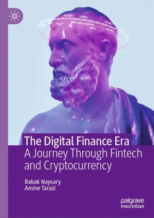 The Digital Finance Era: A Journey Through Fintech and Cryptocurrency