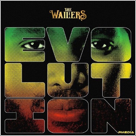 The Wailers - Evolution (2024) [24Bit-96kHz] FLAC  A3bbc46878266ad28ce969b8116c6899