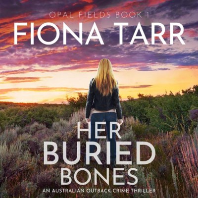 Her Buried Bones: An Australian Outback Crime Mystery - [AUDIOBOOK]