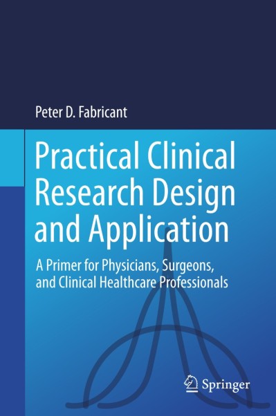 Practical Clinical Research Design and Application: A Primer for Physicians, Surge... 706a059887c7528f2a95d092aac27db0