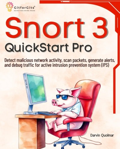 Snort 3 QuickStart Pro: Detect malicious netWork activity, scan packets, generate ... 62697be79fe2141fc132e38f10d64cb2