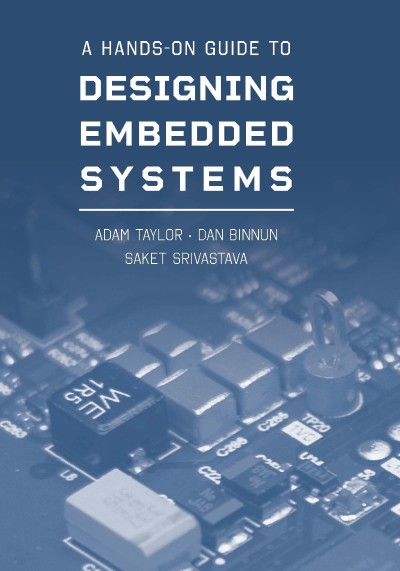 A Hands-On Guide to Designing Embedded Systems - Adam Taylor 71eae74489663f6c9efe9eed0919c8be