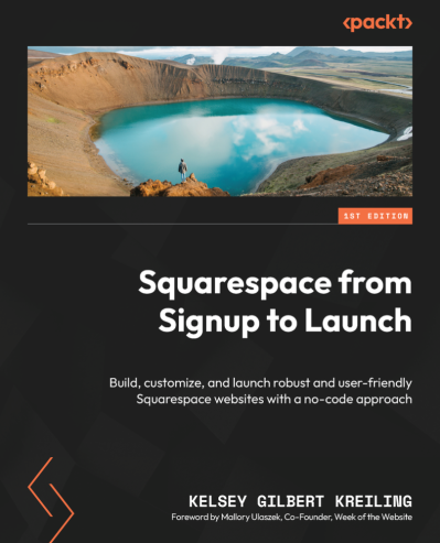 Squarespace from Signup to Launch: Build, customize, and launch robust and user-fr... Fd5fde7c327867bf1ed9f42fead222c7