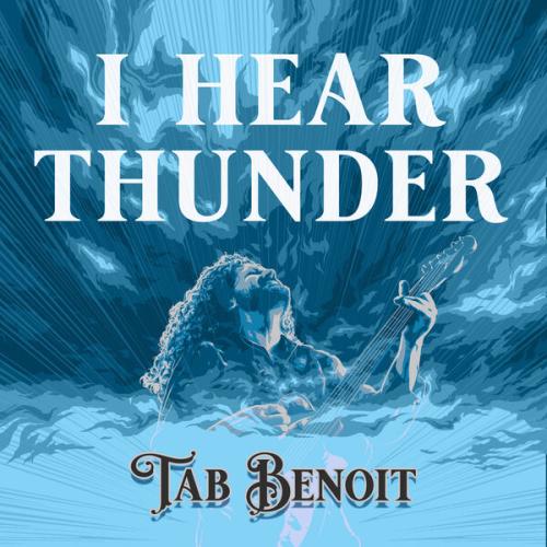 Tab Benoit - I Hear Thunder 2024