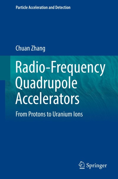 Radio-Frequency Quadrupole Accelerators: From Protons to Uranium Ions - Chuan Zhang Aebaafea9a79738fab729b48cb2409df