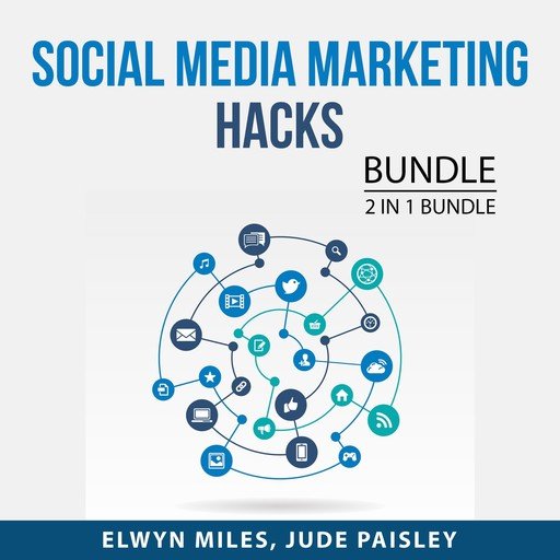 Social Media Marketing Hacks Bundle, 2 in 1 Bundle: Popular and Impact [Audiobook]