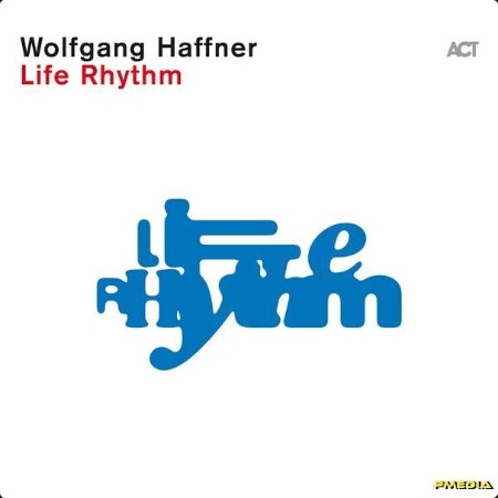 Wolfgang Haffner - Life Rhythm (2024) [24Bit-44 1kHz] FLAC  5f8c901987ca88bb17bfa3346e0af1e7